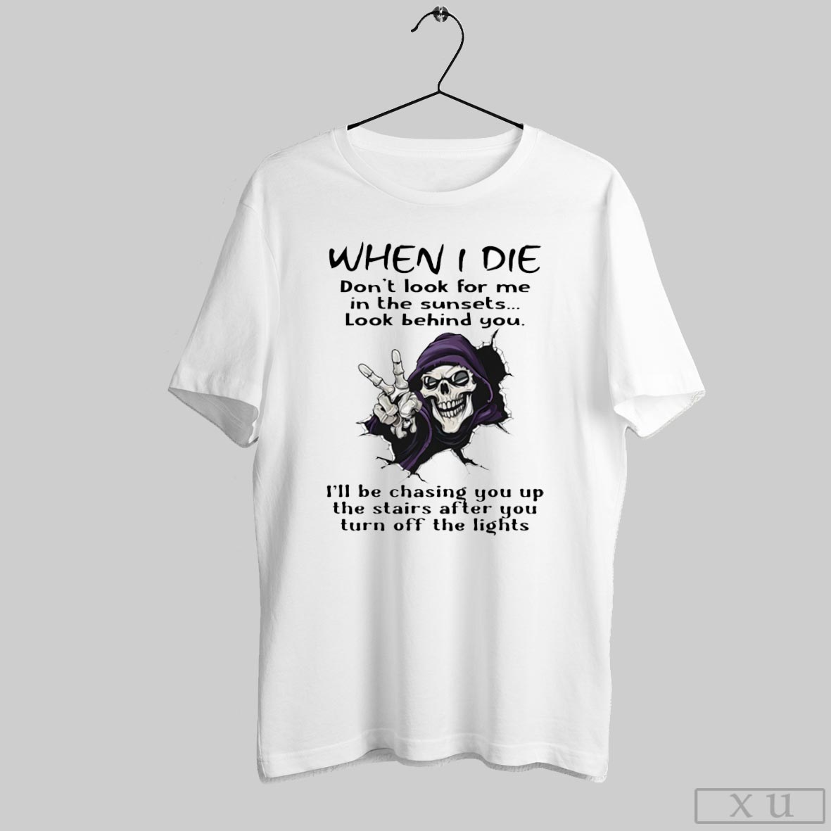 Skull When I Die Dont Look For Me In The Sunsets Look Behind You