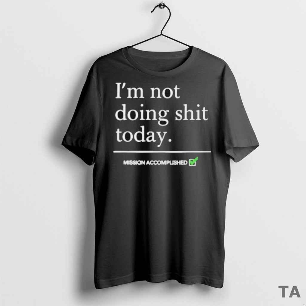 Top Im Not Doing Shit Today Erling Haaland T Shirt Sweater