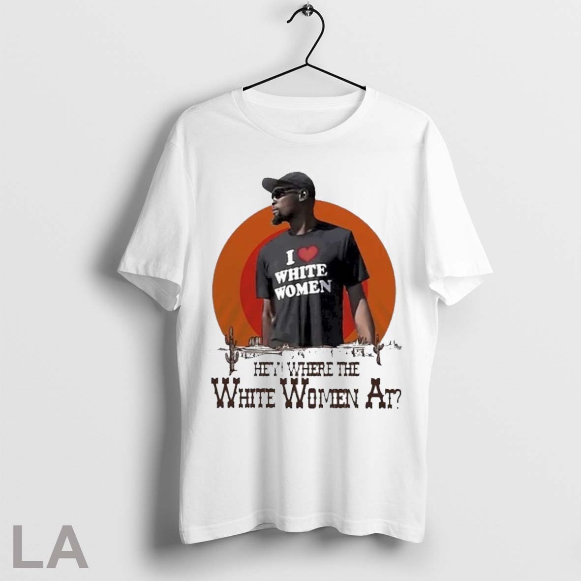 Top Kevin Durant I Love White Women Hey Where The White Women At Desert