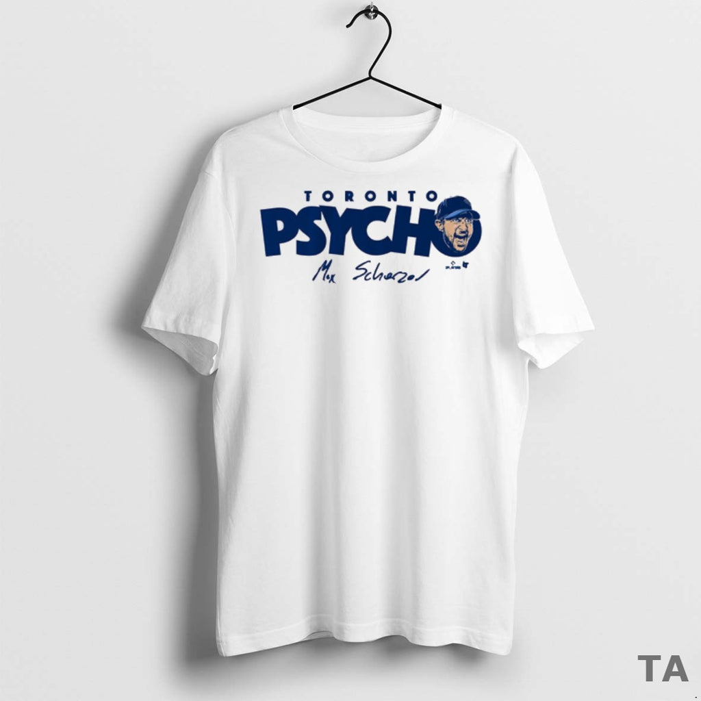Top Max Scherzer Toronto Blue Jays Mlb Toronto Psycho Signature T Shirt Sweater