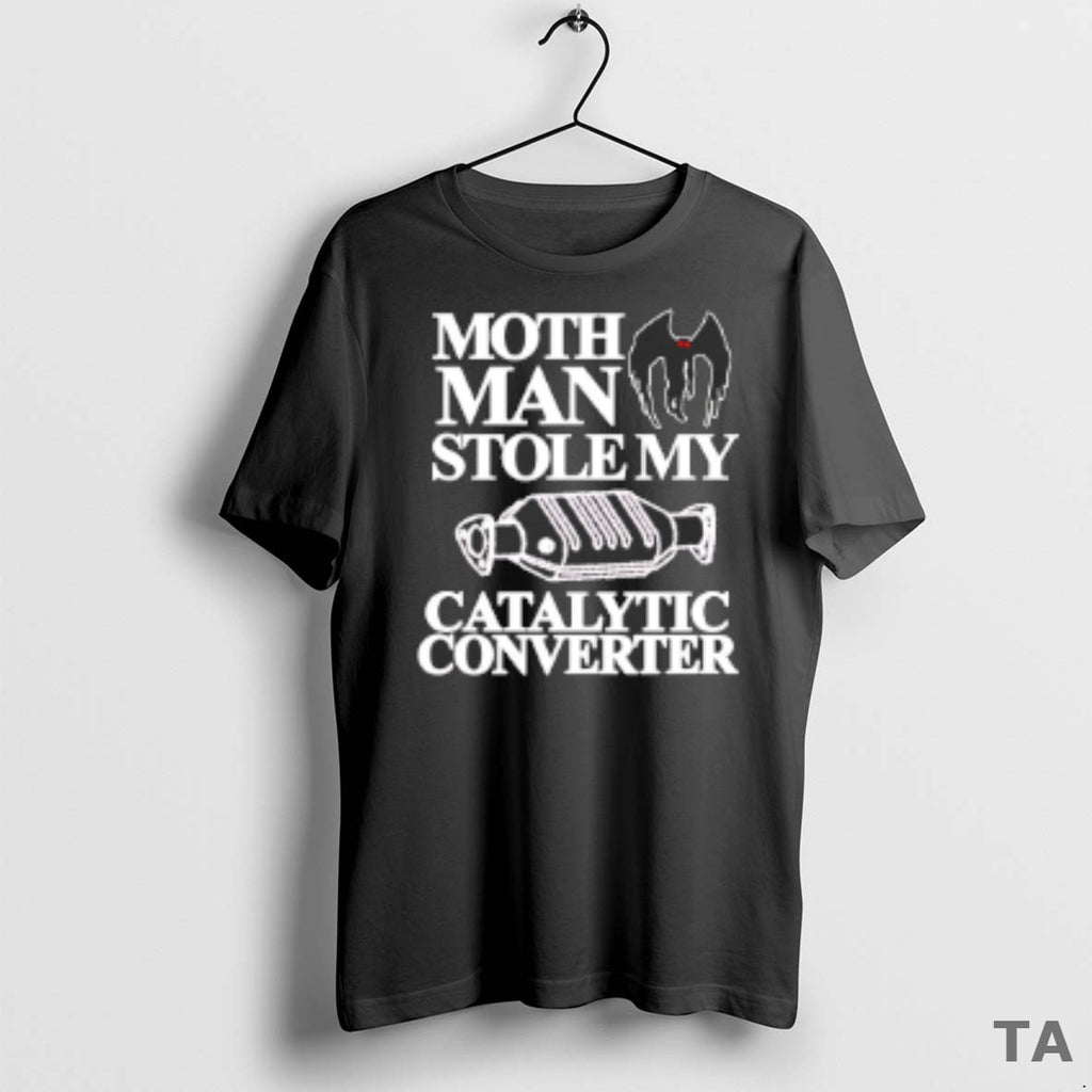 Top Mothman Man Stolen My Catalytic Converter T Shirt Sweater