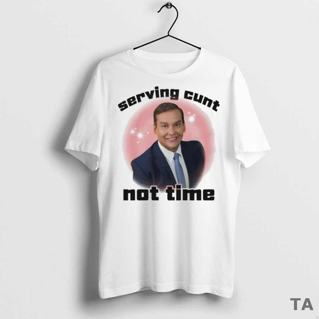 Top Serving Cunt Not Time George Santos T Shirt Sweater