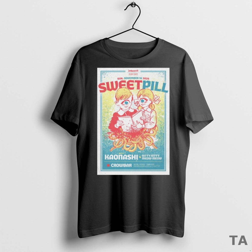 Top Sweet Pill At Crowbar On Sunday November 16 2025 T Shirt Sweater