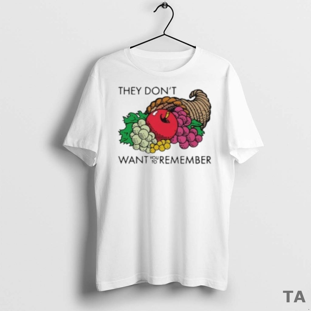 Top They Dont Want You To Remember 2025 T Shirt Sweater