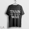 Train Like Youre At War
