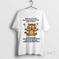 Trending Cat Omg I Have Finally Discovered Whats Wrong With My Brain Tee Shirt Sweater