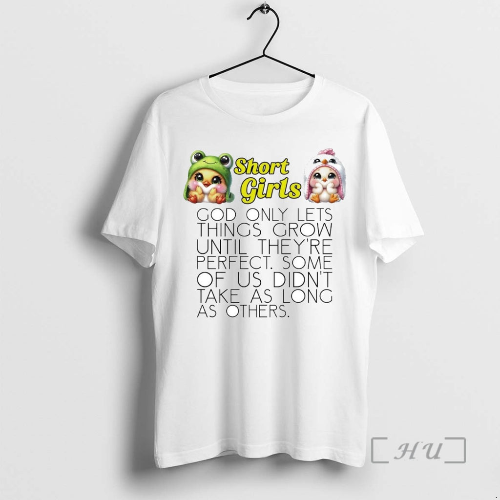 Trending Chicken Short Girls God Only Lets Things Grow Until Theyre Perfect Tee Shirt Sweater