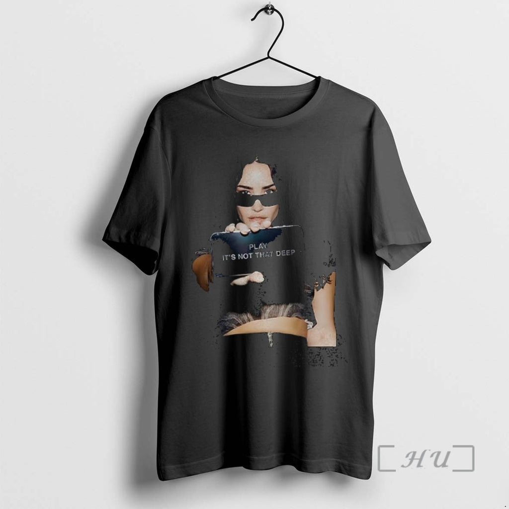 Trending Demi Lovato Play Its Not That Deep T Shirt Sweater