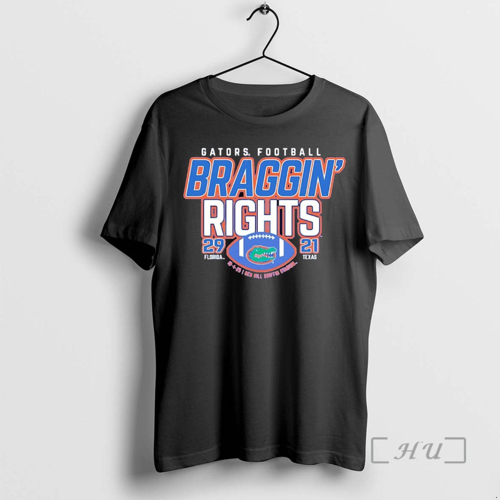 Trending Florida Gators Win Over Texas Braggin Rights Score Tee Shirt Sweater