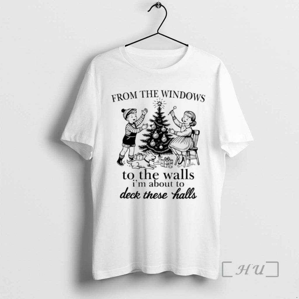Trending From The Windows To The Walls Im About To Deck These Halls