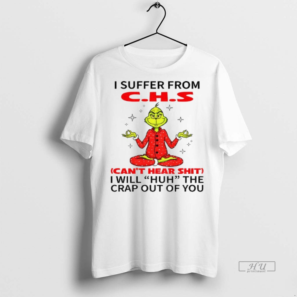 Trending Grinch I Suffer From C H Graphic Tee Shirt Sweater