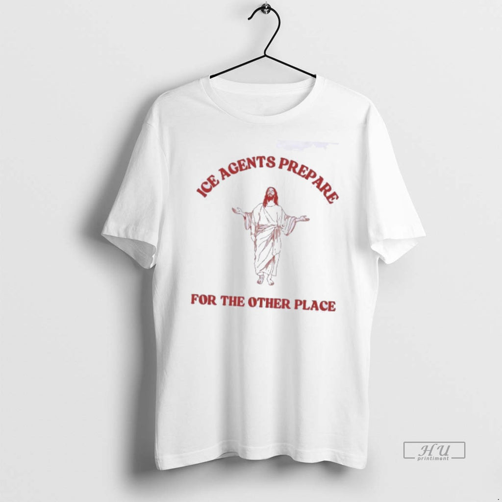 Trending Ice Agents Prepare For The Other Place Graphic Tee Shirt Sweater