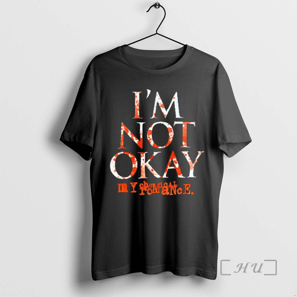 Trending Im Not Okay My Chemical Romance T Shirt Sweater