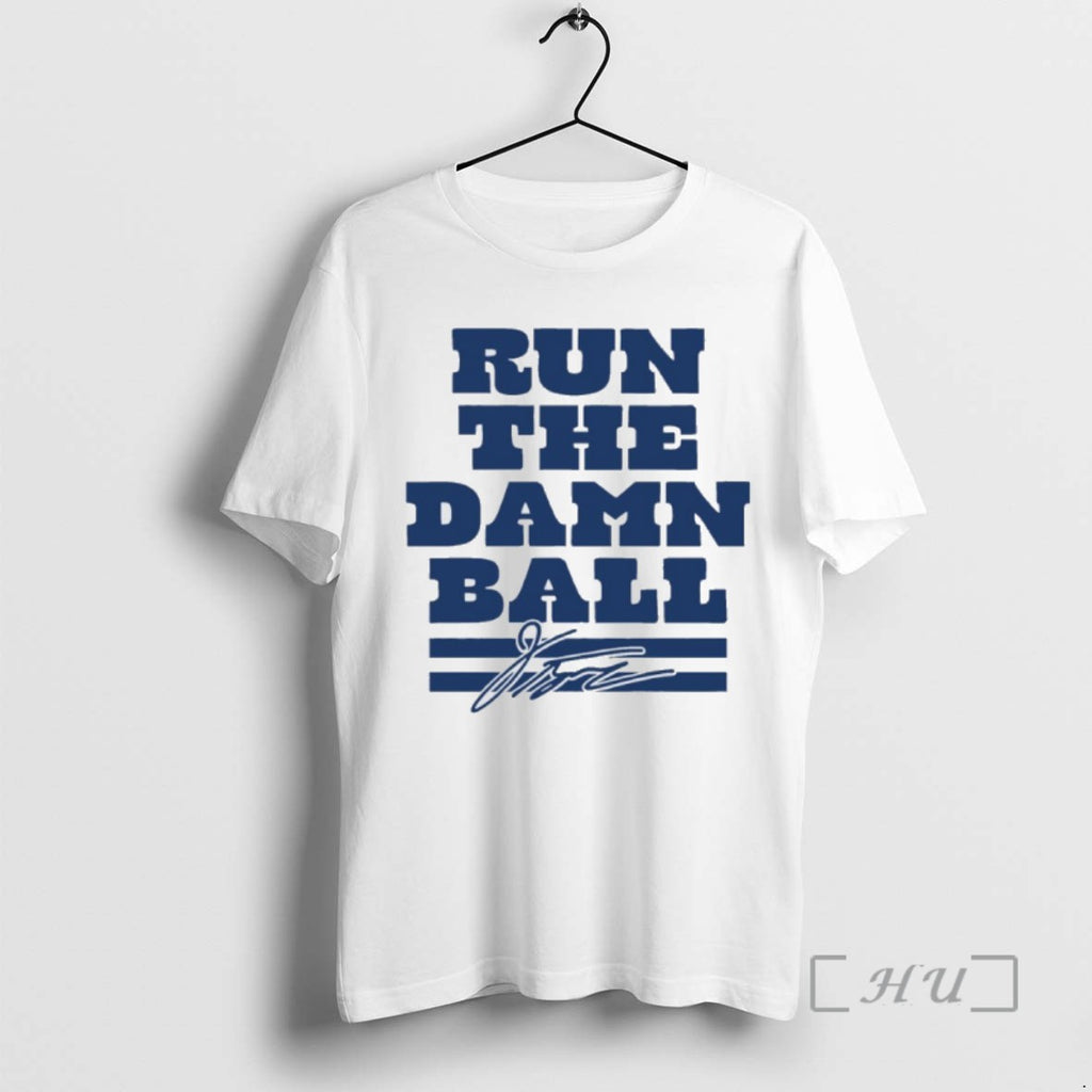 Trending Jonathan Taylor Indianapolis Colts Run The Damn Ball Signature Tee Shirt Sweater
