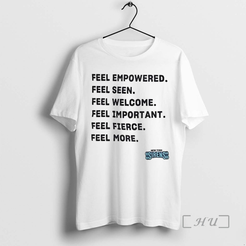 Trending New York Sirens Feel Empowered Seen Welcome Important Fierce More Tee Shirt Sweater