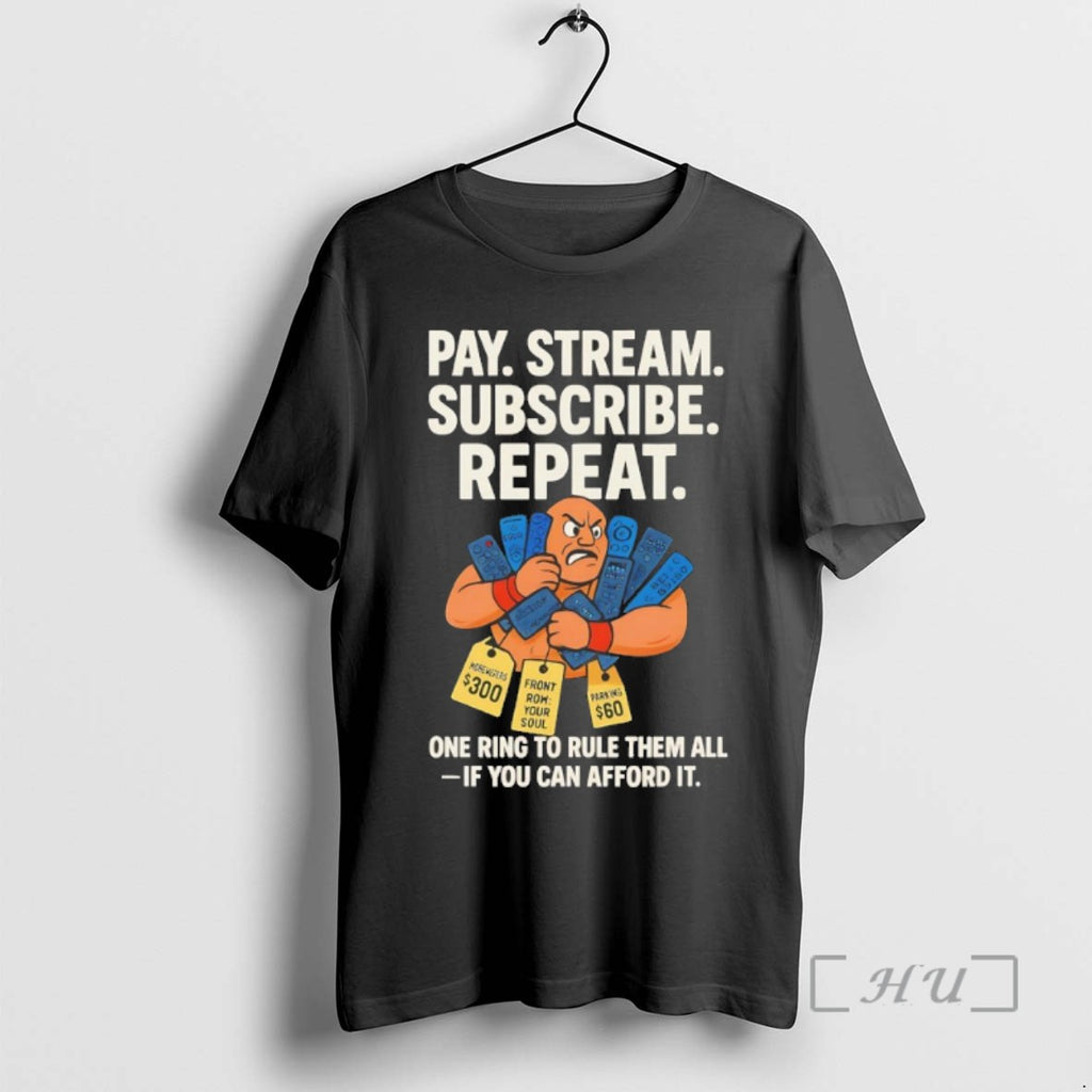 Trending Pay Stream Subscribe Repeat One Ring To Rule Them All Tee Shirt Sweater