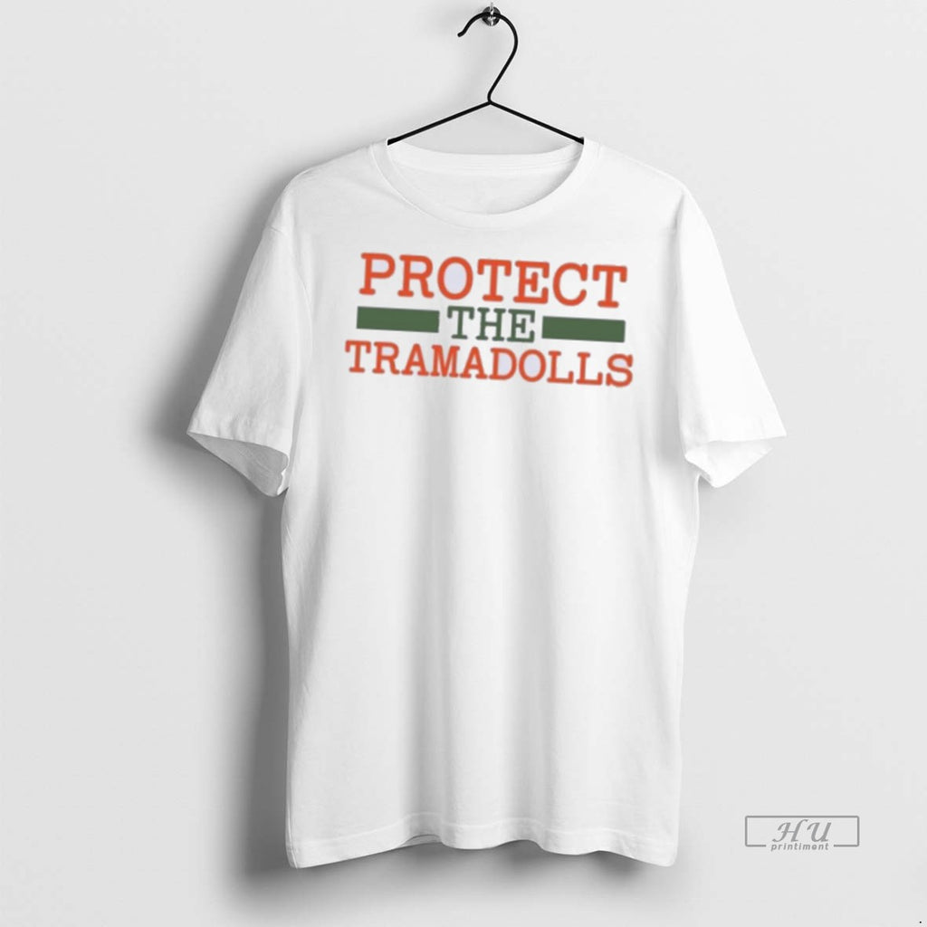 Trending Protect The Tramadolls Graphic Tee Shirt Sweater