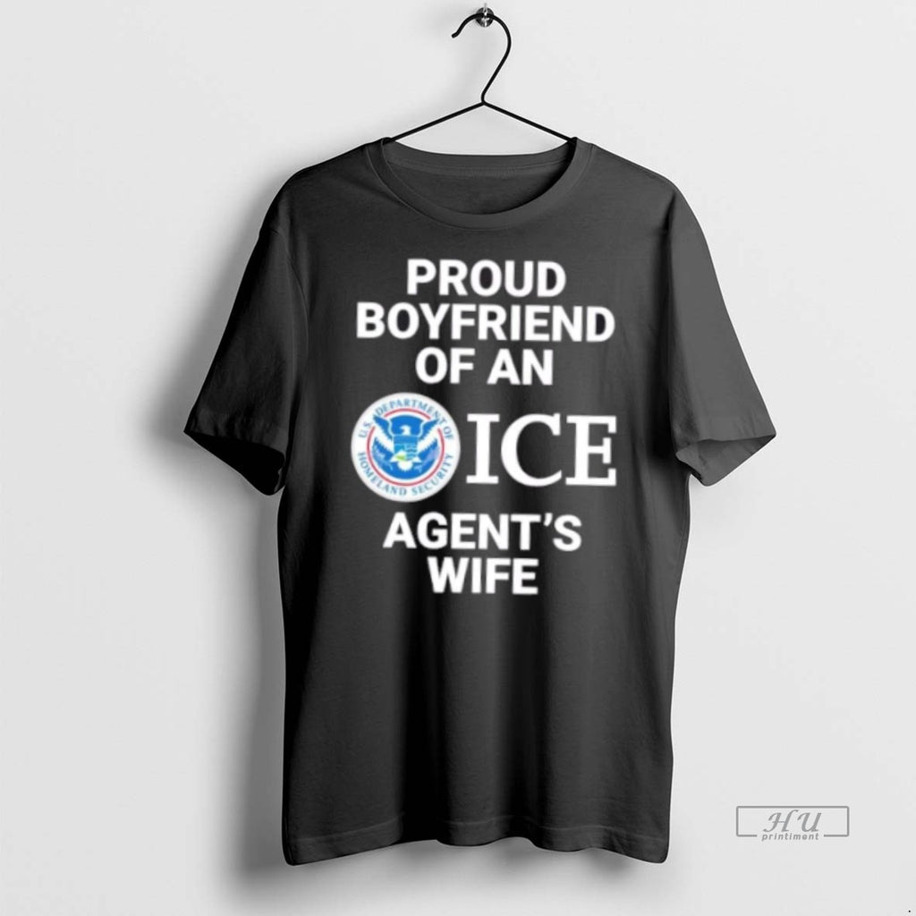 Trending Proud Boyfriend Of An Ice Agents Wife Graphic Tee Shirt Sweater