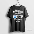 Trending Proud Boyfriend Of An Ice Agents Wife Graphic Tee Shirt Sweater