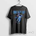 Trending Rico Dowdle Buckle Up Long Sleve Tee Shirt Sweater