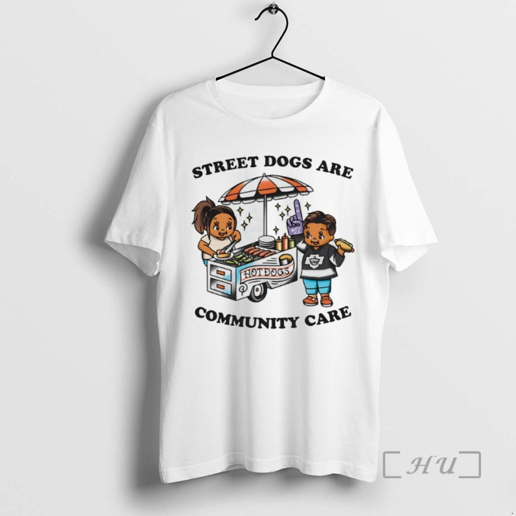 Trending Street Dogs Are Community Care Tee Shirt Sweater