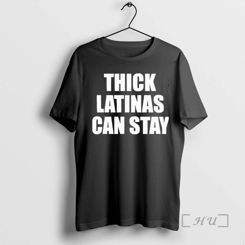 Trending Thick Latinas Can Stay 2025 T Shirt Sweater