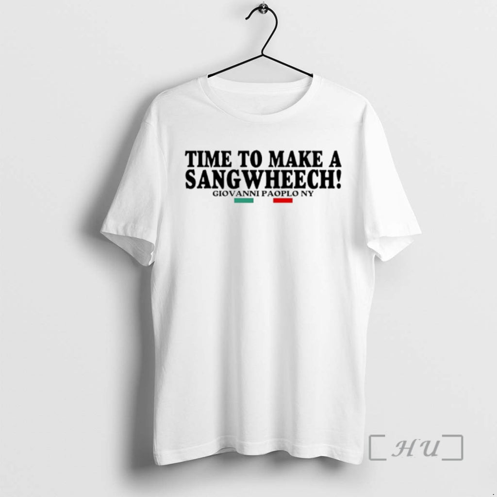 Trending Time To Make A Sangwheech Giovanni Paolo Ny Tee Shirt Sweater