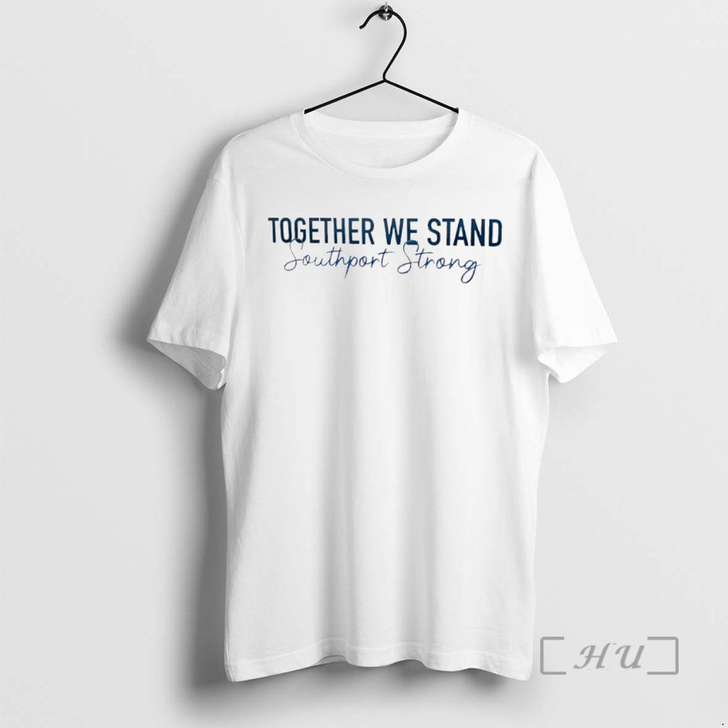 Trending Together We Stand Southport Strong Tee Shirt Sweater
