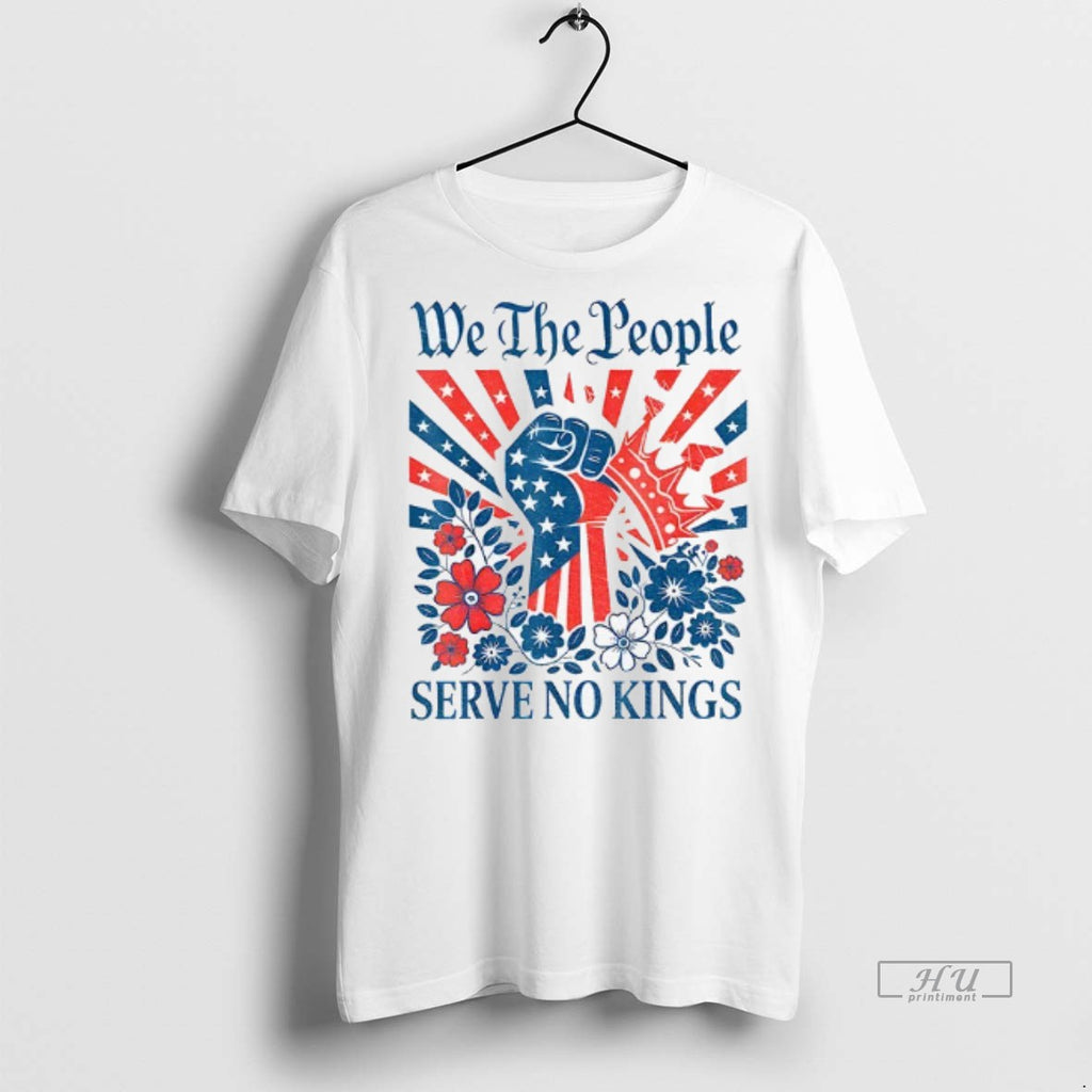 Trending We The People Serve No Kings Patriotic Graphic Graphic Tee Shirt Sweater