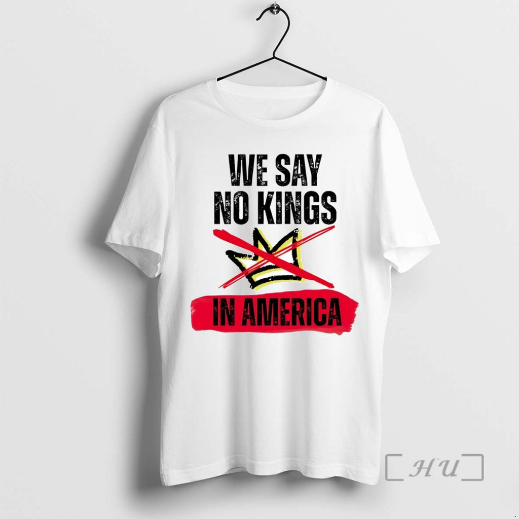 Trending We Say No Kings In America Anti Trump Tee Shirt Sweater