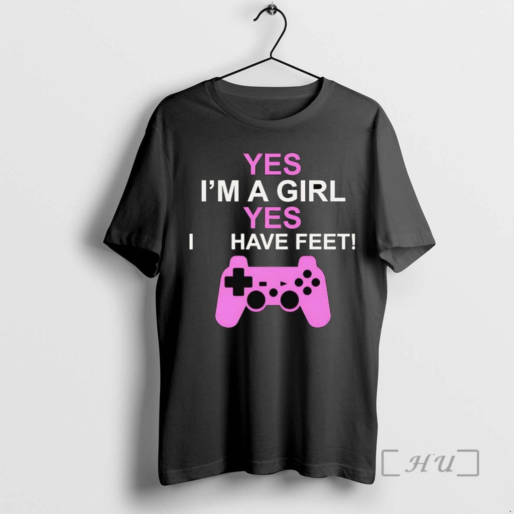 Trending Yes Im A Girl Yes I Have Feet Tee Shirt Sweater