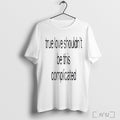 True Love Shouldnt Be This Complicated T Shirts