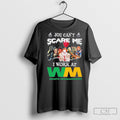 Waste Management You Cant Scare Me I Work At Waste Management Shirt Tee Shirts