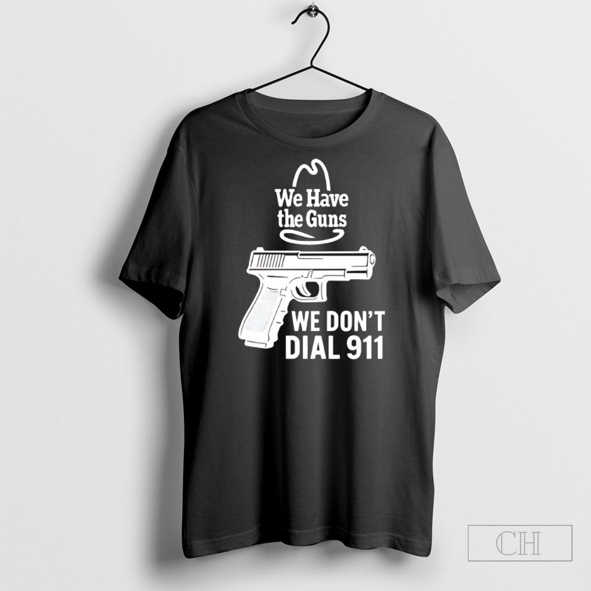 We Have The Guns We Dont Dial 911