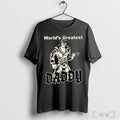 Worlds Greatest Daddy T Shirt