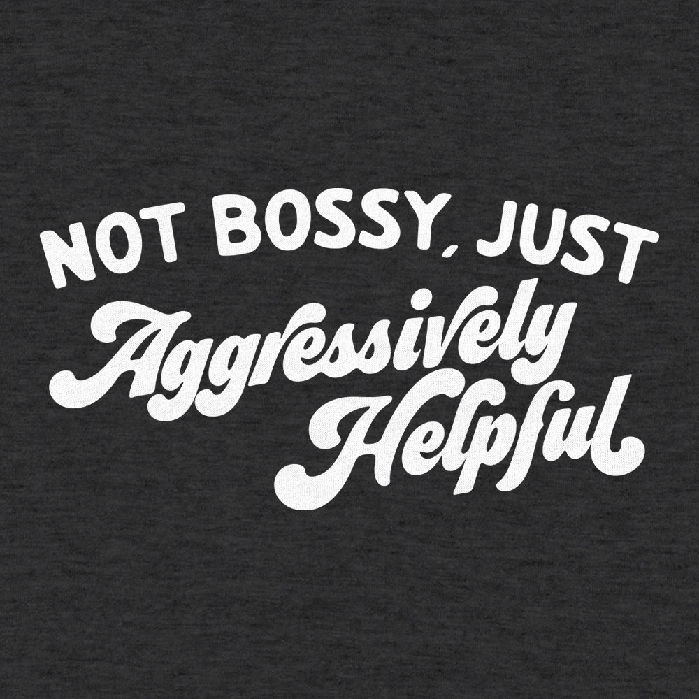 Aggressively Helpful