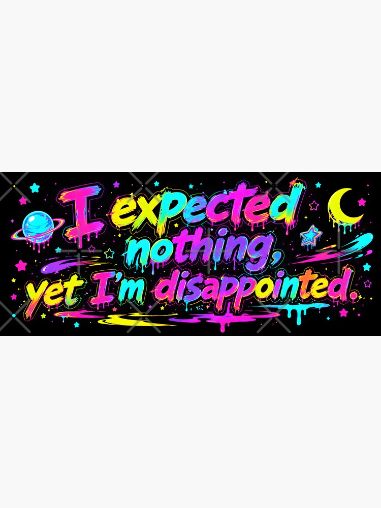 Expect nothing by Binosora