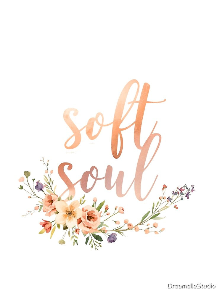 Soft Soul Floral Aesthetic Quote, Feminine Pastel Typography Design by DreamelleStudio