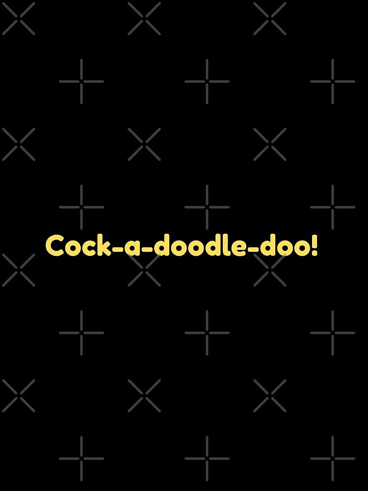 "Cock-A-Little-Doo | Funny Morning Pun" by DANISH_SHAIKH