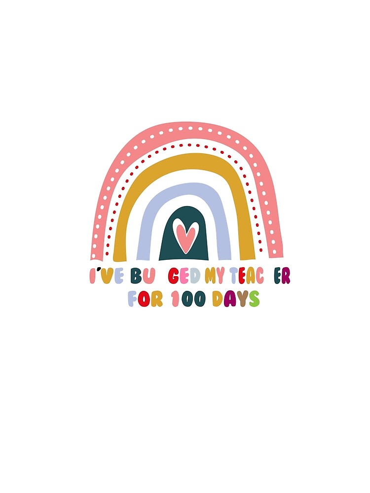 I've Bugged My Teacher for 100 Days of School Classic T-Shirt by craetiveshirts