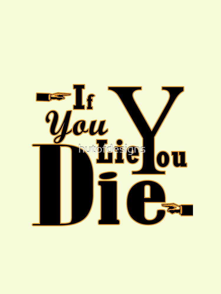 funny lie and die sticker by hutofdesigns
