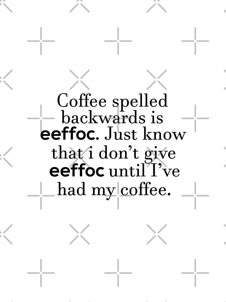 Coffee Spelled Backward is eeffoc Funny Family Gift idea for Mom, Dad & Siblings by BohemianAtlas