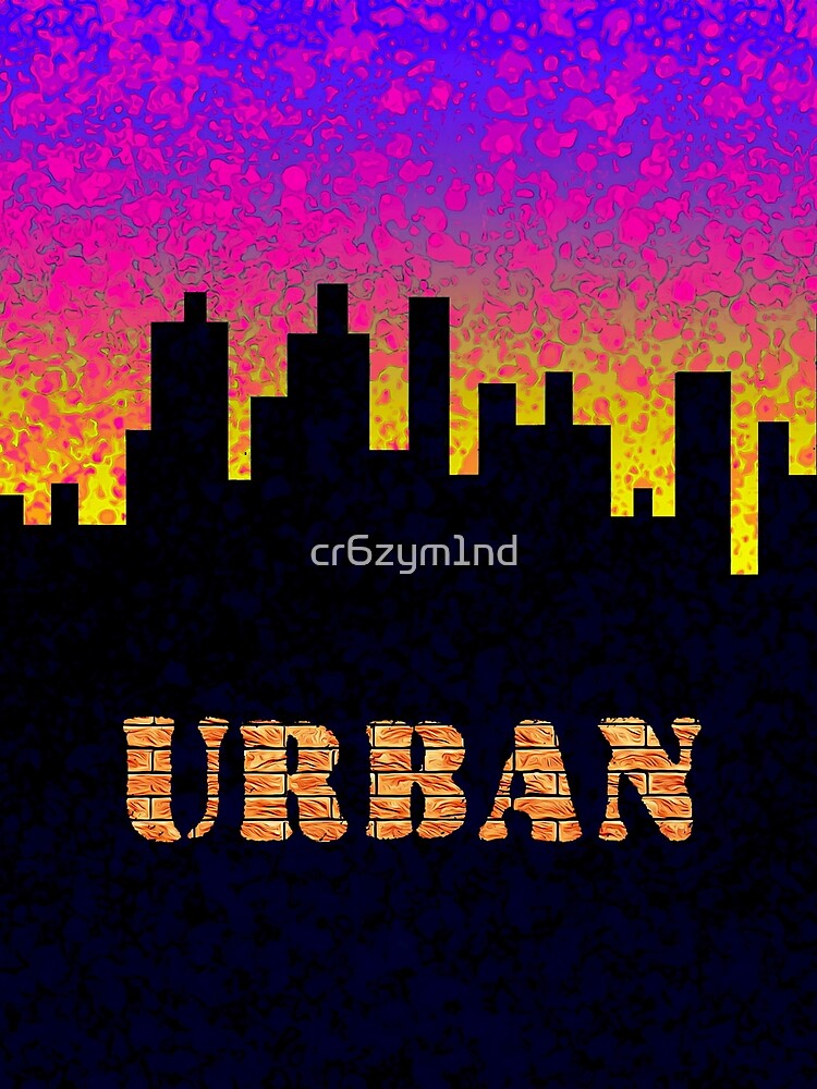 Urban. by cr6zym1nd