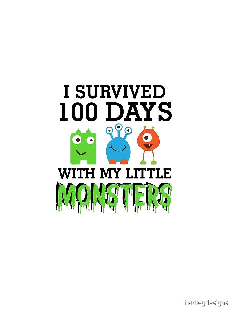 I survived 100 Days with My Little Monsters Teacher 1 by hadleydesigns