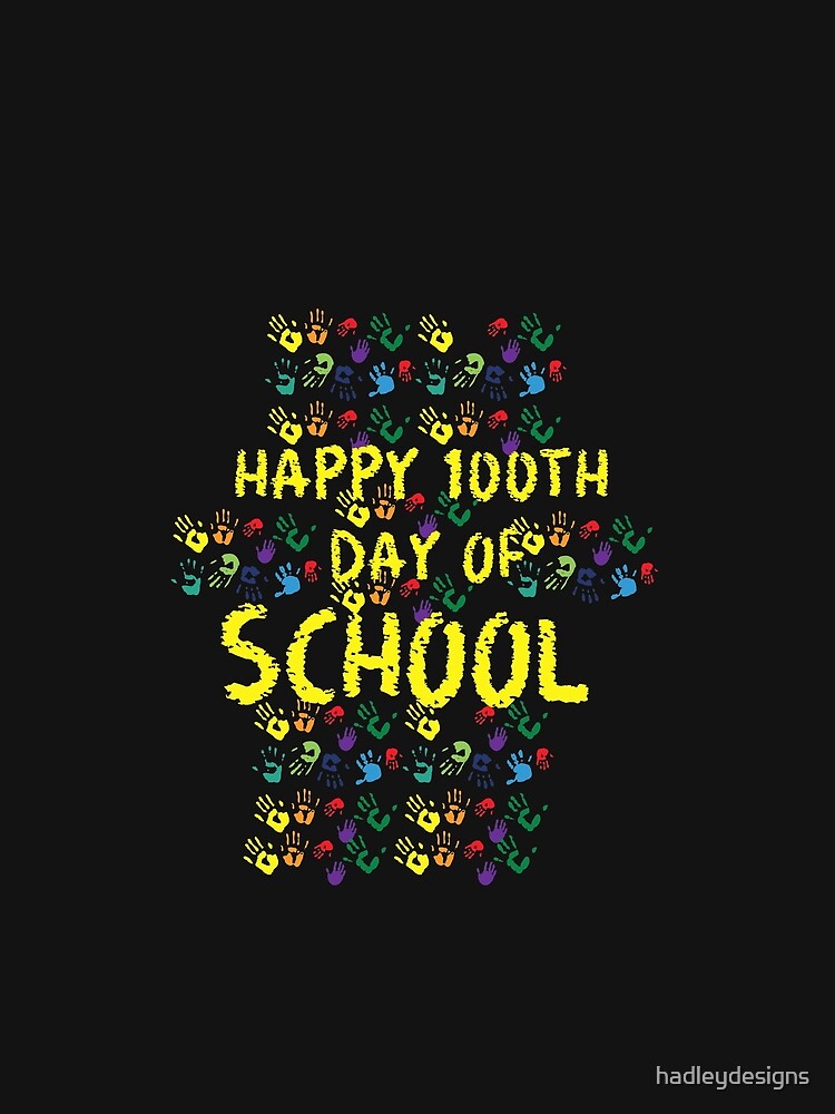 Happy 100th Day of School for Teacher Students Kids prints 3 Copy Copy by hadleydesigns