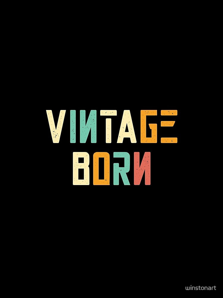 Vintage Born Vintage Lover Typography Quote Design by winstonart