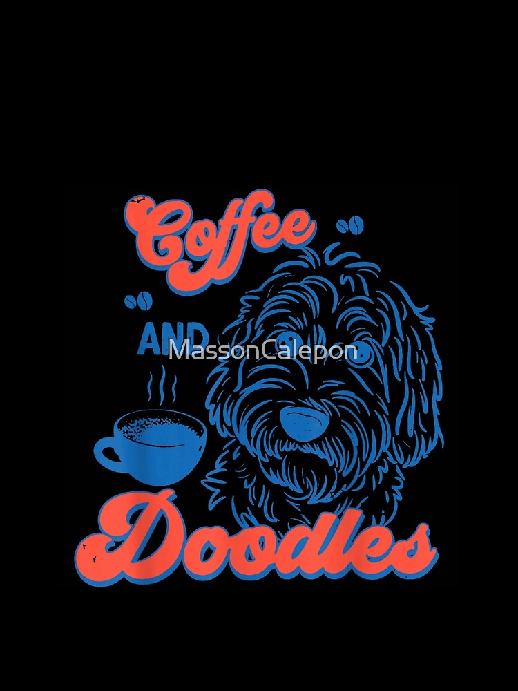 Coffee And Doodles Funny Dog Lover With Blue Poodle Coffee Cup by MassonCalepon