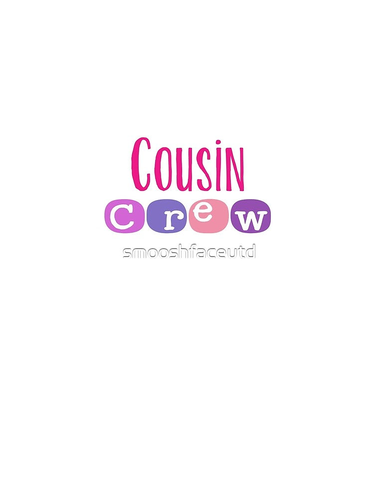 Cousin gifts - cousin crew - girl cousins - cousin squad - team cousin - pinks by smooshfaceutd