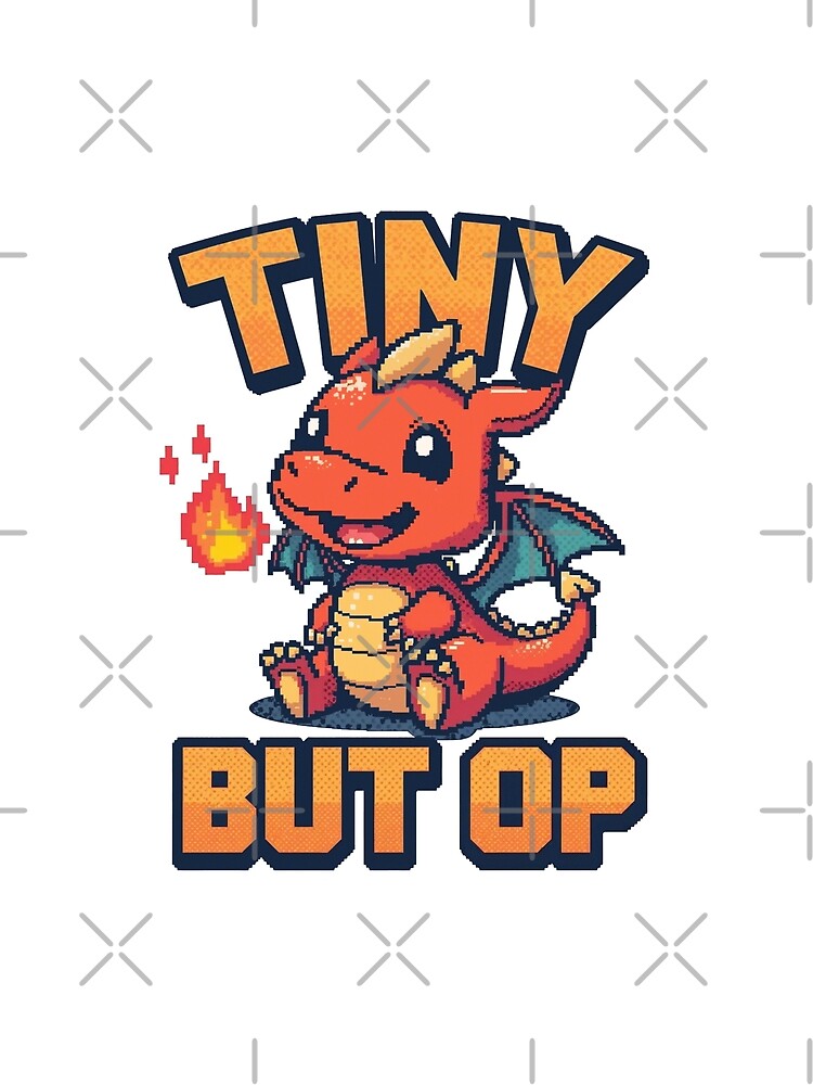 Tiny But Overpowered – Retro Pixel Dragon Gamer Design by Dhenin Studio
