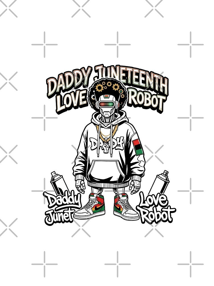 Minimal Daddy Juneteenth Love Robot Inspirational Freedom Typography Design for Modern Culture Lovers by Im-Ara